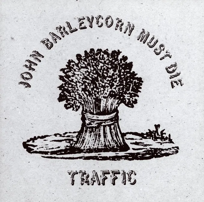 Album cover for John Barleycorn Must Die by Traffic